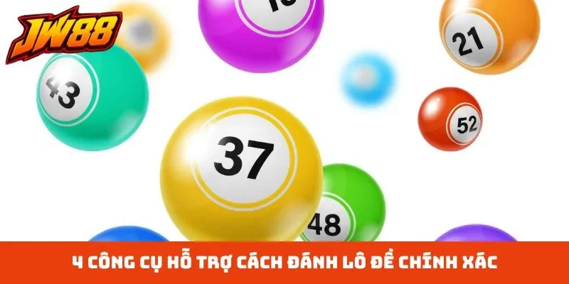 4 công cụ hỗ trợ cách đánh lô đề chính xác