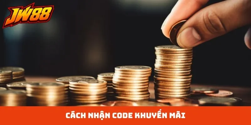 cách nhận code khuyến mãi