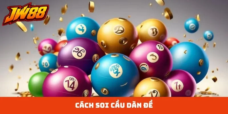 cách soi cầu dàn đề
