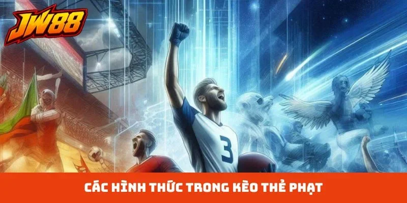 Các hình thức trong kèo thẻ phạt