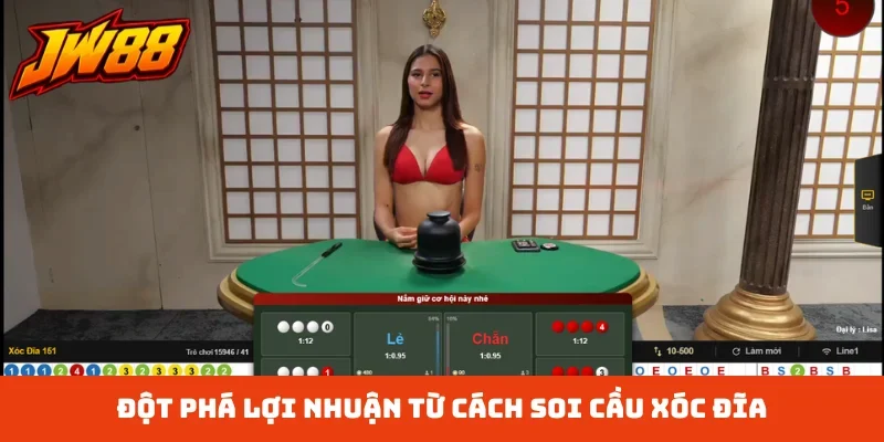 Đột phá lợi nhuận từ cách soi cầu xóc đĩa
