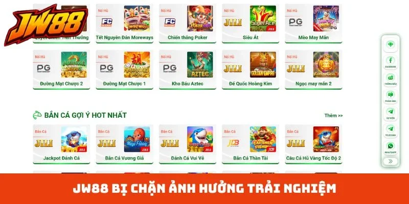 JW88 bị chặn ảnh hưởng trải nghiệm